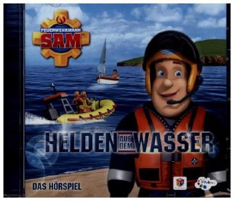 Feuerwehrmann Sam - Helden auf dem Wasser, 1 Audio-CD