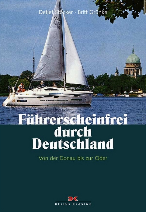 Führerscheinfrei durch Deutschland - Detlef Stöcker, Britt Grünke