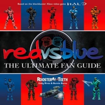 Red vs. Blue -  Rooster Teeth, Eddy Rivas, Burnie Burns