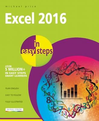 Excel 2016 in Easy Steps - Michael Price, Mike McGrath