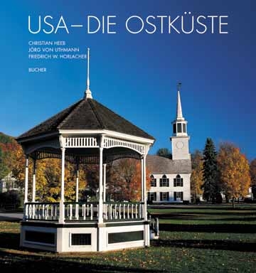 USA - Die Ostküste - Jörg von Uthmann, Friedrich W Horlacher