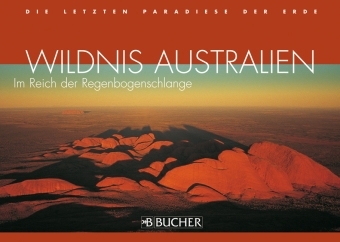 Wildnis Australien - Wolfgang R Weber, Klaus Viedebantt