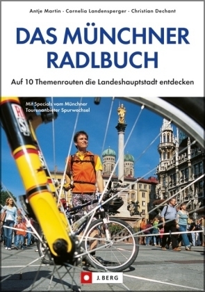 Das Münchner Radlbuch - Christian Dechant