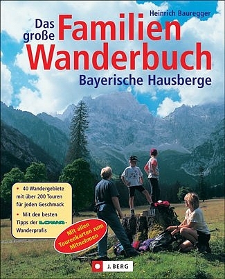 Das grosse Familienwanderbuch - Heinrich Bauregger