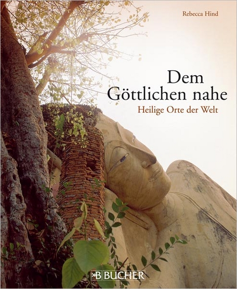 Dem Göttlichen nahe - Rebecca Hind