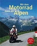 Mit dem Motorrad durch die Alpen - Elvira Heinrich, Heinrich Bauregger