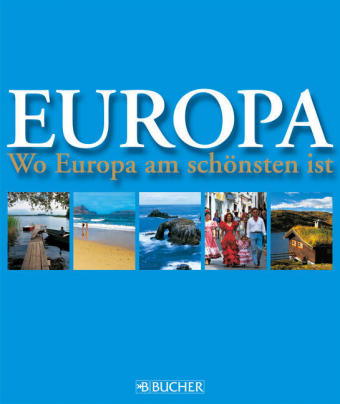 Europa wo es am Schönsten ist