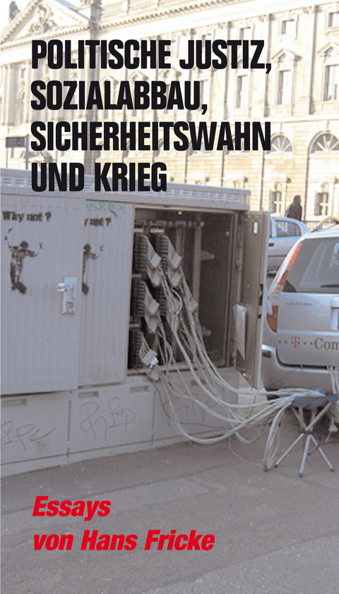 Politische Justiz, Sozialabbau, Sicherheitswahn und Krieg - Hans Fricke