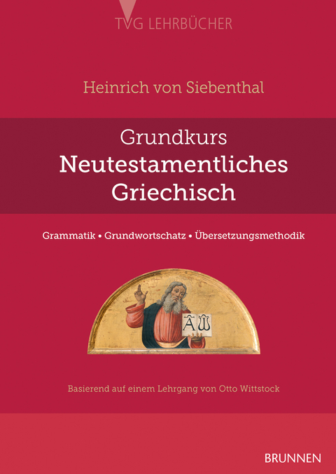 Grundkurs Neutestamentliches Griechisch - Heinrich Siebenthal