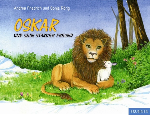 Oskar und sein starker Freund - Andrea Friedrich