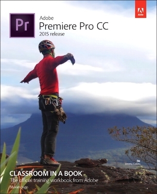 Adobe Premiere Pro CC Classroom in a Book (2015 release) - Maxim Jago