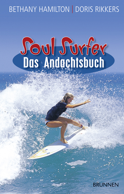 Soul Surfer - Das Andachtsbuch - Bethany Hamilton, Doris Rikkers