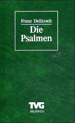 Die Psalmen - Franz Delitzsch