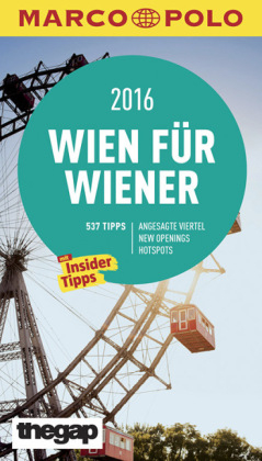 MARCO POLO Cityguide Wien für Wiener 2016 - Anne Zimmermann