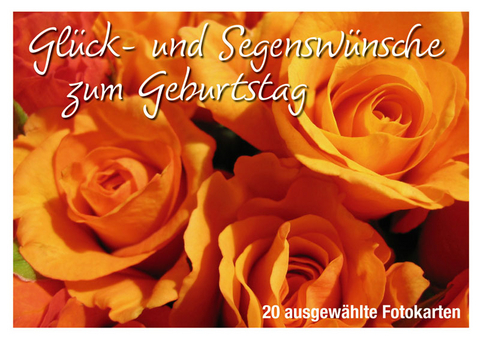 Glück- und Segenswünsche zum Geburtstag - 