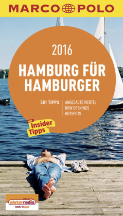 MARCO POLO Cityguide Hamburg für Hamburger 2016 - Dorothea Heintze, Petra Klose, Nadia Al Kureischi, Katrin Wienefeld