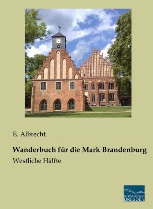 Wanderbuch fÃ¼r die Mark Brandenburg - 