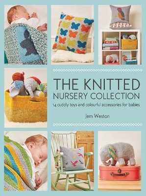 The Knitted Nursery Collection - Jem Weston