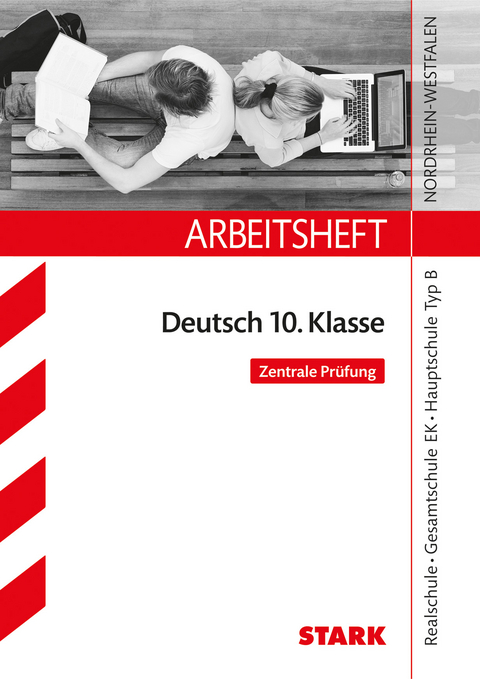 Arbeitsheft Deutsch 10. Klasse - NRW Zentrale Prüfung - Marion von der Kammer