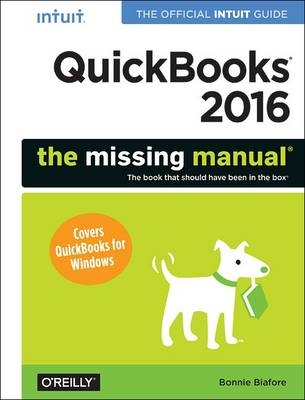 QuickBooks 2016: The Missing Manual - Bonnie Biafore