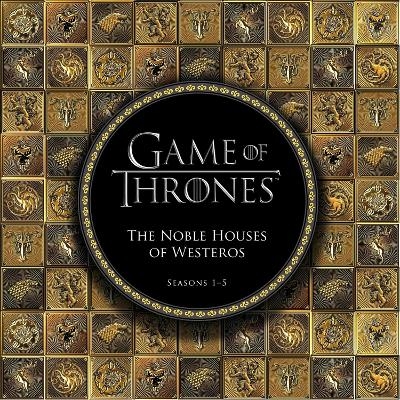 Game of Thrones: The Noble Houses of Westeros - Running Press