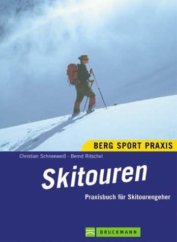 Skitouren - Christian Schneeweiss, Bernd Ritschel