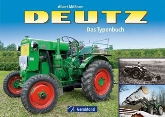 Deutz - Das Typenbuch - Albert Mössmer