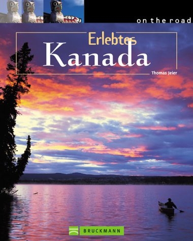 Erlebtes Kanada - Thomas Jeier