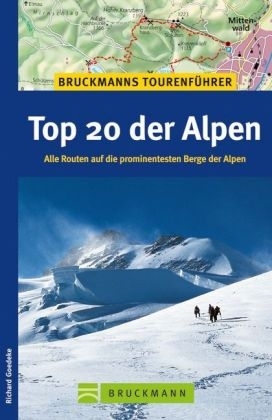 Bruckmanns Tourenführer Top 20 der Alpen - Richard Goedeke