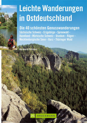 Leichte Wanderungen in Ostdeutschland - Bernhard Pollmann