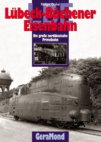 Lübeck-Büchener Eisenbahn - Rüdiger Otahal