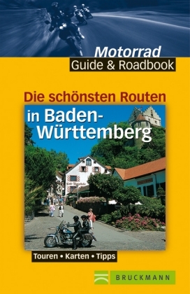 Die schönsten Routen in Baden-Württemberg - Claus G Petri