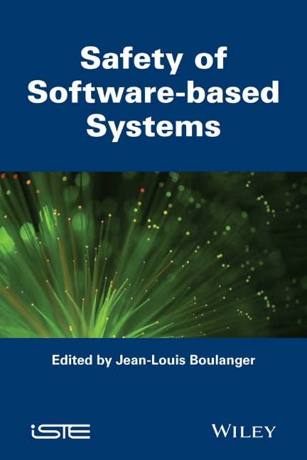 Safety of Software–based Systems - Jean–Louis Boulanger