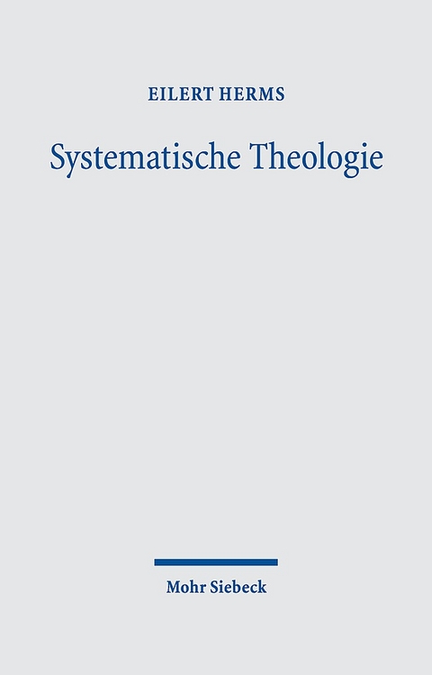 Systematische Theologie - Eilert Herms