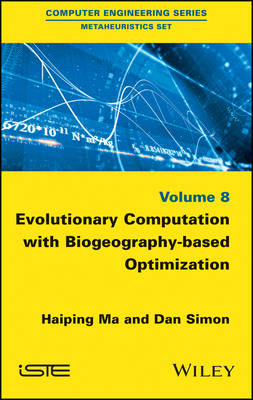 Evolutionary Computation with Biogeography-based Optimization - Haiping Ma, Dan Simon