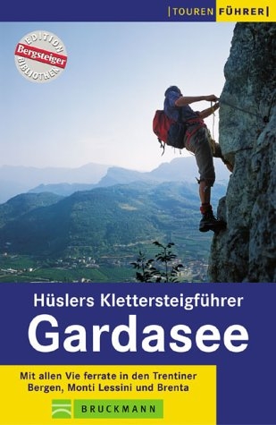 Klettersteige Gardasee - Eugen E Hüsler