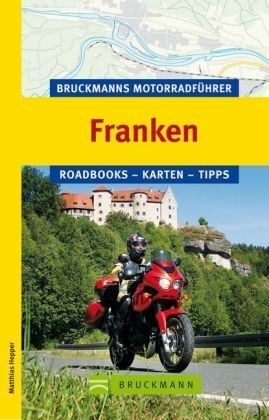 Bruckmanns Motorradführer Franken - Matthias Heppner