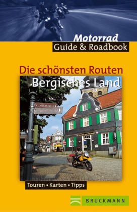 Die schönsten Routen Bergisches Land - Hans M Engelke