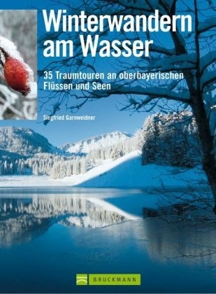 Winterwandern am Wasser - Siegfried Garnweidner