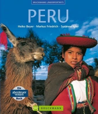 Peru - Heiko Beyer, Markus Friedrich, Susanne Igler