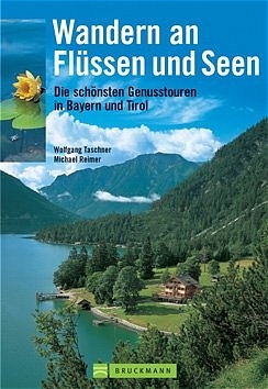 Wandern an Flüssen und Seen - Michael Reimer, Wolfgang Taschner