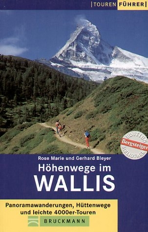 Höhenwege im Wallis - Rose M Bleyer, Gerhard Bleyer