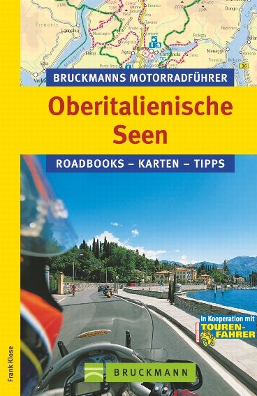 Bruckmanns Motorradführer Oberitalienische Seen - Frank Klose