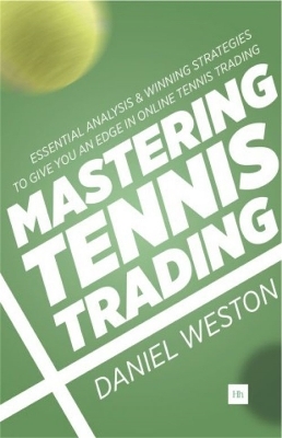 Mastering Tennis Trading - Daniel Weston