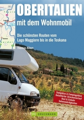 Oberitalien mit dem Wohnmobil - Thomas Kliem