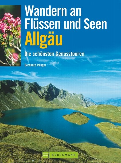 Wandern an Flüssen und Seen Allgäu - Bernhard Irlinger