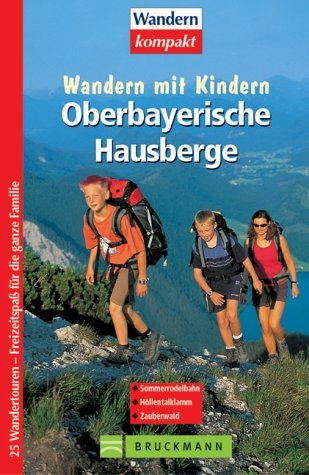 Oberbayerische Hausberge - Heinrich Bauregger, Bernd Riffler