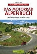 Das Motorrad-Alpenbuch - Heinz E Studt