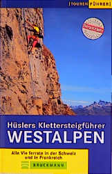 Hüslers Klettersteigführer Westalpen - Eugen E. Hüsler