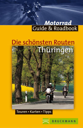 Die schönsten Routen Thüringen - Christine Martin, Stefan Feldhoff